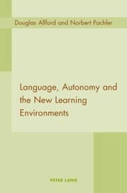 Language Autonomy And The New Learning Environments by Douglas Allford