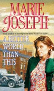 Cover of: A Better World Than This by Marie Joseph, Marie Joseph