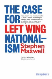 Cover of: The Case For Left Wing Nationalism Essays And Articles