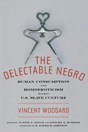 Cover of: The Delectable Negro
            
                Sexual Cultures