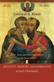 Cover of: Identity Memory And Narrative In Early Christianity Peter Paul And Recategorization In The Book Of Acts by 