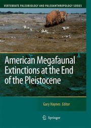 American Megafaunal Extinctions At The End Of The Pleistocene by Gary Haynes