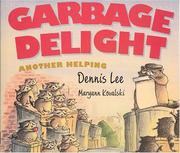 Garbage delight by Lee, Dennis