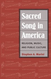 Cover of: Sacred Song In America Religion Music And Public Culture