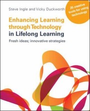 Cover of: Enhancing Learning Through Technology In Lifelong Learning Fresh Ideas Innovative Strategies 25 Creative Tools For Using Technology In Your Practice