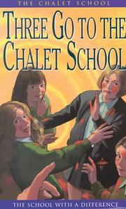 Cover of: Three Go to the Chalet School (The Chalet School Series)
