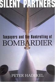 Cover of: Silent partners: taxpayers and the bankrolling of Bombardier