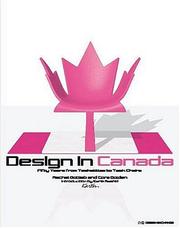 Cover of: Design in Canada: Fifty Years from Tea Kettles to Task Chairs