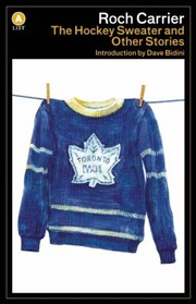 Cover of: The Hockey Sweater And Other Stories