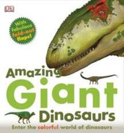 Cover of: Amazing Giant Dinosaurs by 