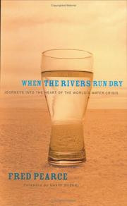 Cover of: When the Rivers Run Dry: Journeys Into the Heart of the World's Water Crisis