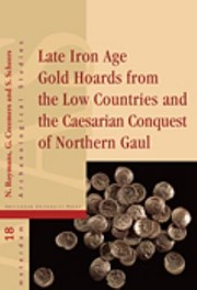Cover of: Late Iron Age Gold Hoards From The Low Countries And The Caesarian Conquest Of Northern Gaul by 
