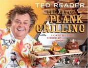 Cover of: The Art of Plank Grilling by Ted Reader