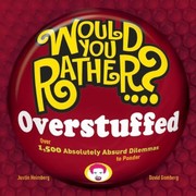 Cover of: Would You Rather Overstuffed Over 1500 Absolutely Absurd Dilemmas To Ponder by 