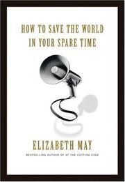 How to save the world in your spare time by Elizabeth May
