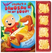Cover of: Theres A Dinosaur In My Soup