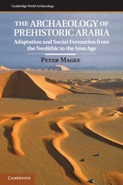 Cover of: The Archaeology Of Prehistoric Arabia Adaptation And Social Formation From The Neolithic To The Iron Age by 