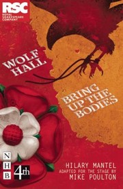 Cover of: Wolf Hall And Bring Up The Bodies Rsc Stage Adaptation by 
