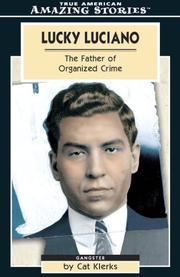 Cover of: Lucky Luciano: The Father of Organized Crime (Amazing Stories)