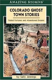 Cover of: Colorado Ghost Town Stories: Faded Fortunes & Abandoned Dreams (Amazing Stories)