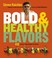 Cover of: Bold Healthy Flavors 450 Recipes From Around The World