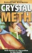 Cover of: Crystal Meth: North America's  #1 Drug Problem  (Late Breaking Amazing Stories)