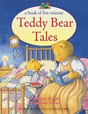 Cover of: A Book Of Fiveminute Teddy Bear Tales A Treasury Of Over 35 Bedtime Stories