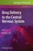 Cover of: Drug Delivery To The Central Nervous System