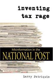 Cover of: Inventing Tax Rage: Misinformation in the National Post