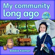 My Community Long Ago by Bobbie Kalman