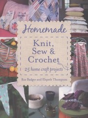 Cover of: Homemade Knit Sew And Crochet