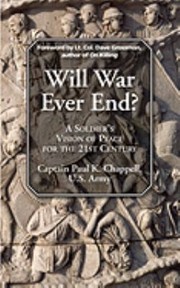 Will War Ever End? by Dave Grossman