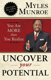 Cover of: Uncover Your Potential You Are More Than You Realize by 