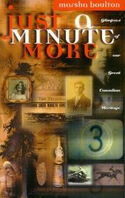 Cover of: Just a minute more: glimpses of our great Canadian heritage