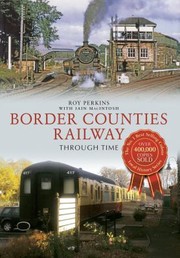 Cover of: The Border Counties Railway Through Time