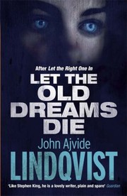 Cover of: Let The Old Dreams Die And Other Stories