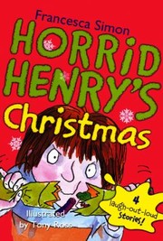 Horrid Henrys Christmas by Tony Ross, Francesca Simon