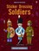 Cover of: Sticker Dressing Soldiers Sticker Dressing