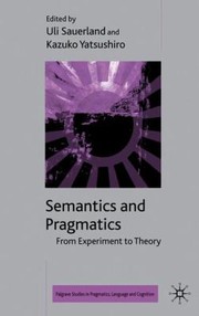 Cover of: Semantics And Pragmatics From Experiment To Theory