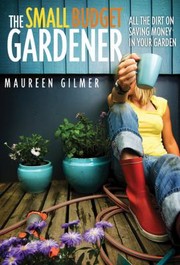 Cover of: The Small Budget Gardener by 