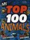 Cover of: My Top 100 Animals