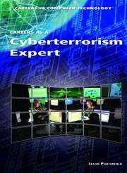 Cover of: Careers as a Cyberterrorism Expert
            
                Careers in Computer Technology