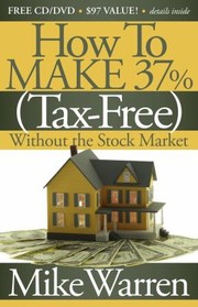 Cover of: How To Make 37 Taxfree Without The Stock Market Secrets To Real Estate Paper