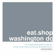 Cover of: Eatshop Washington Dc The Indispensable Guide To Inspired Locally Owned Eating And Shopping Establishments