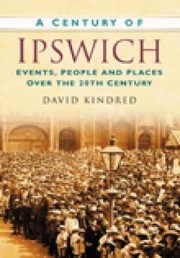 Cover of: A Century Of Ipswich by 