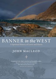 Cover of: Banner In The West A Spiritual History Of Lewis And Harris