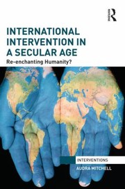 Cover of: International Intervention In A Secular Age Reenchanting Humanity