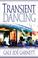 Cover of: Transient dancing