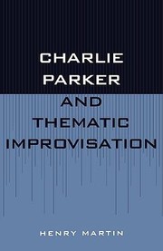 Cover of: Charlie Parker And Thematic Improvisation