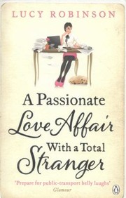 Cover of: A Passionate Love Affair With A Total Stranger